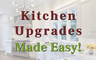 Kitchen Upgrades Made Easy!